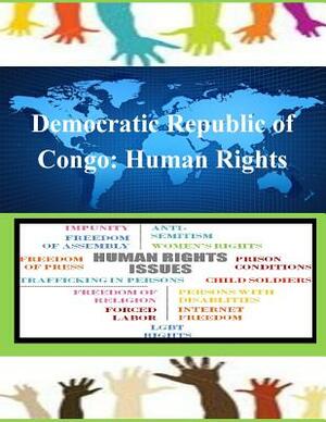 Democratic Republic of Congo: Human Rights by United States Department of State