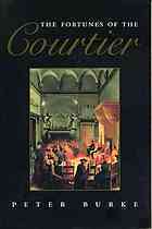 The Fortunes of the Courtier (History of the Book) by Peter Burke