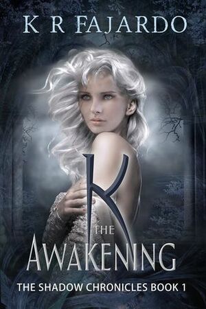 K: The Awakening by K.R. Fajardo