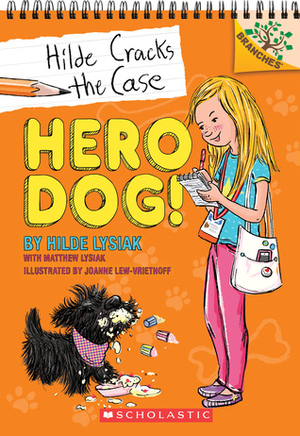 Hero Dog! by Hilde Lysiak, Matthew Lysiak, Joanne Lew-Vriethoff