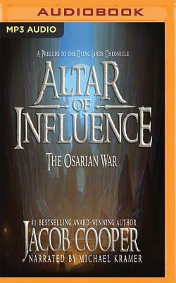 Altar of Influence: The Orsarian War: A Prelude to the Dying Lands Chronicle by Jacob Cooper