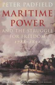 Maritime Power And The Struggle For Freedom by Peter Padfield