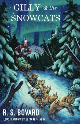 Gilly & the Snowcats by R. S. Bovard