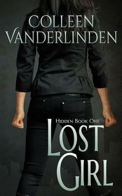 Lost Girl: Hidden Book One by Colleen Vanderlinden