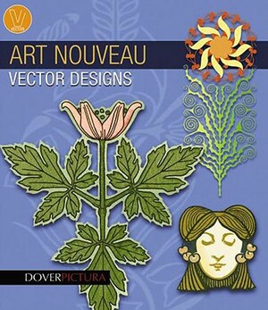 Art Nouveau Vector Designs [With CDROM] by Alan Weller