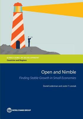 Open and Nimble: Finding Stable Growth in Small Economies by Daniel Lederman, Justin T. Lesniak