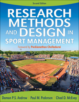 Research Methods and Design in Sport Management by Chad D. McEvoy, Paul M. Pedersen, Damon P. S. Andrew