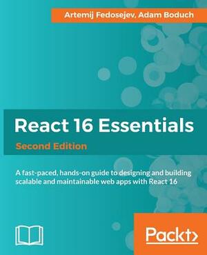 React 16 Essentials by Artemij Fedosejev, Adam Boduch