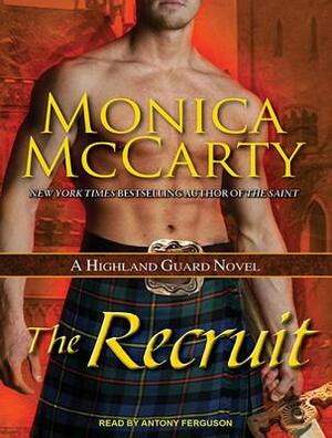 The Recruit: A Highland Guard Novel by Monica McCarty
