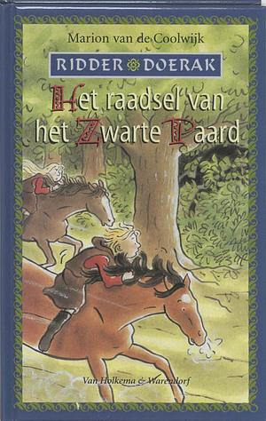 Het raadsel van het Zwarte Paard (Ridder Doerak) by Marion van de Coolwijk, Saskia Halfmouw