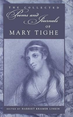 Collected Poems and Journals of Mary Tighe by Mary Tighe