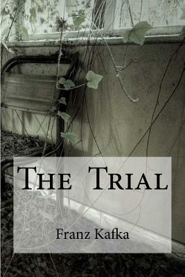 The Trial by Franz Kafka