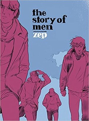 A Story of Men by Zep