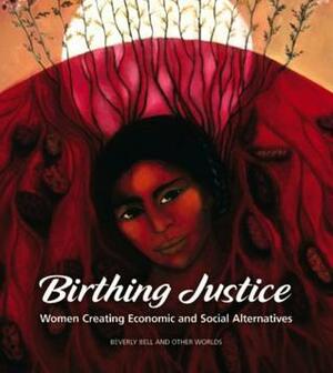 Birthing Justice by Beverly Bell