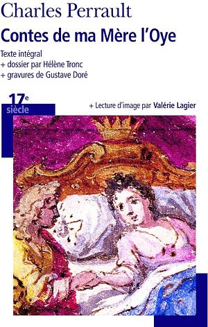 Contes de ma Mère l'Oye by Valérie Lagier, Hélène Tronc, Charles Perrault