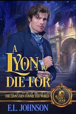 A Lyon To Die For  by L. E. 1846 Johnson