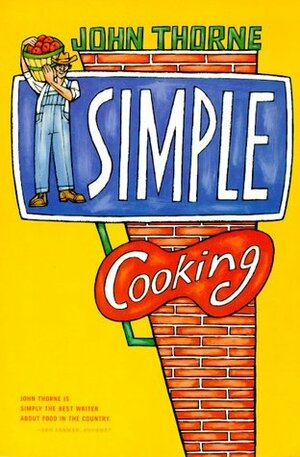 Simple Cooking by John Thorne