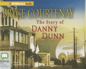 The Story of Danny Dunn by Bryce Courtenay