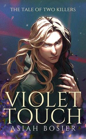 Violet Touch  by Asiah Bosier