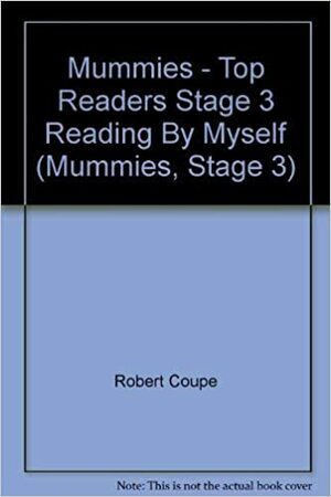 Mummies by Robert Coupe