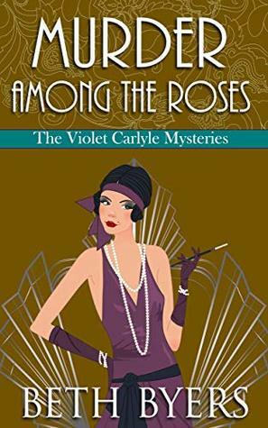 Murder Among the Roses by Beth Byers