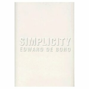 Simplicity by Edward de Bono