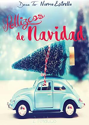 Pellizcos de Navidad by Dona Ter, Lara Rivendel