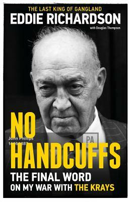 No Handcuffs: The Friends of Eddie Richardson by Eddie Richardson