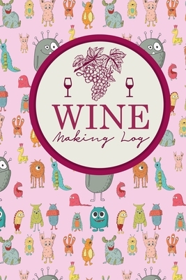 Wine Making Log by Rogue Plus Publishing