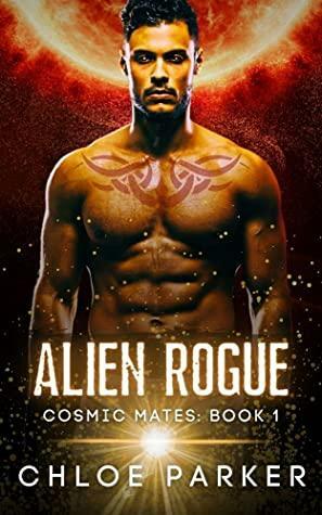 Alien Rogue by Chloe Parker
