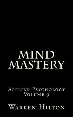 Mind Mastery by Warren Hilton