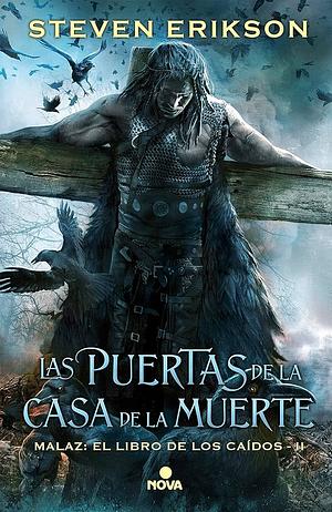 Las puertas de la Casa de la Muerte by Steven Erikson