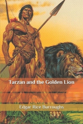 Tarzan and the Golden Lion by Edgar Rice Burroughs