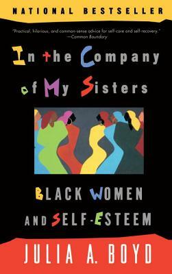 In the Company of My Sisters by Julia A. Boyd