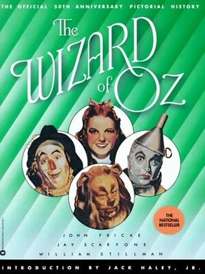 The Wizard of Oz by John Fricke, Jay Scarfone, William Stillman