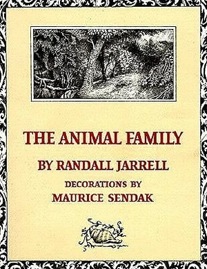 The Animal Family by Randall Jarrell, Maurice Sendak