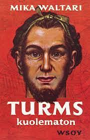 Turms, kuolematon: hänen mainen elämänsä noin 520-450 eKr. kymmenenä kirjana by Mika Waltari