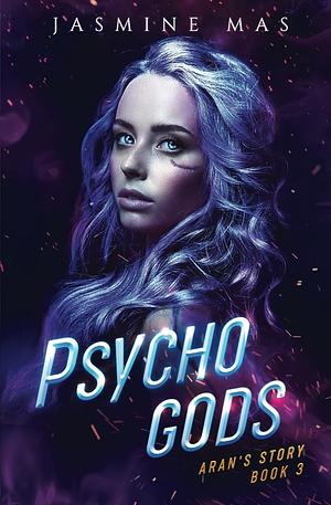 Psycho Gods by Jasmine Mas