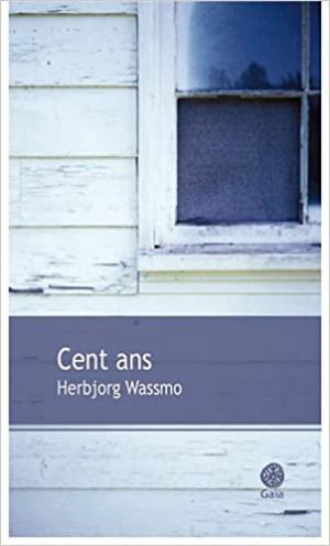 Cent Ans by Herbjørg Wassmo