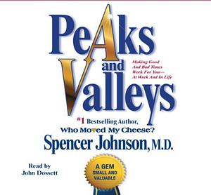 Peaks And Valleys by M D SPENCER JOHNSON