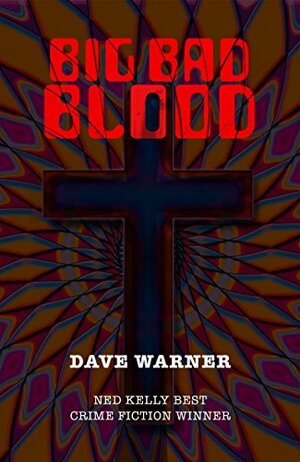 Big Bad Blood by Dave Warner