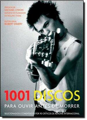 1001 Discos para Ouvir Antes de Morrer by Robert Dimery