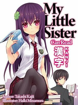 My Little Sister Can Read Kanji: Volume 1 by Sam Pinansky, Halki Minamura, Takashi Kajii