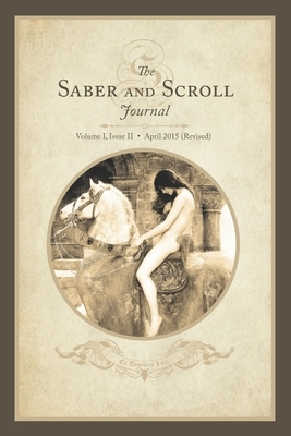 Saber & Scroll: Volume 1, Issue 2, Edited and Revised April 2015 by Bruce Evans