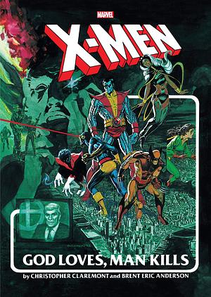 X-Men: God Loves, Man Kills - Extended Cut by Brent Anderson, Chris Claremont