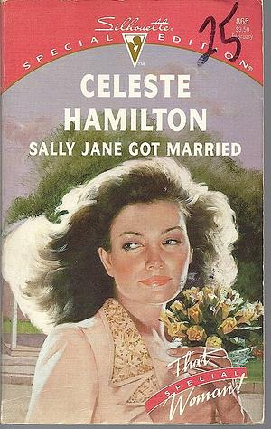 Sally Jane Got Married by Celeste Hamilton