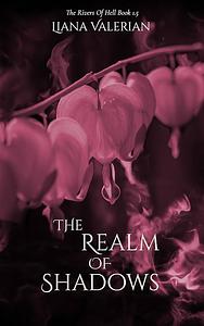 The Realm Of Shadows by Liana Valerian