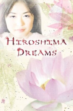 Hiroshima Dreams by Kelly Easton