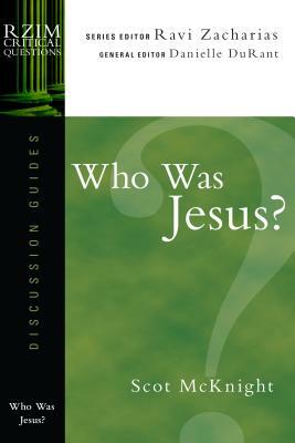 Who Was Jesus? by Scot McKnight