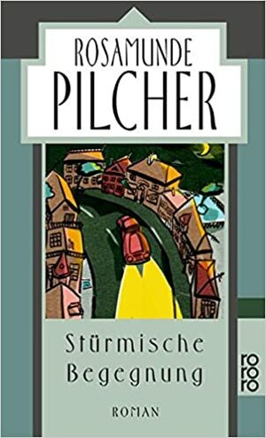 Stürmische Begegnung by Rosamunde Pilcher